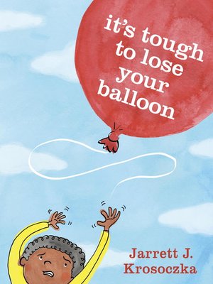 cover image of It's Tough to Lose Your Balloon